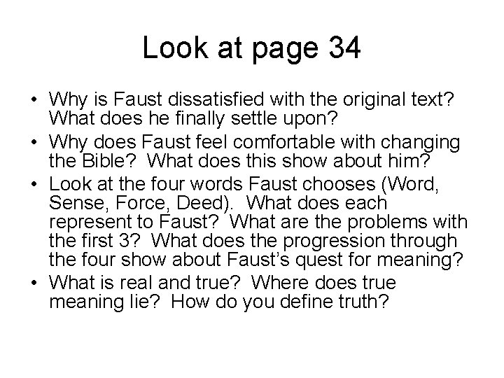 Look at page 34 • Why is Faust dissatisfied with the original text? What