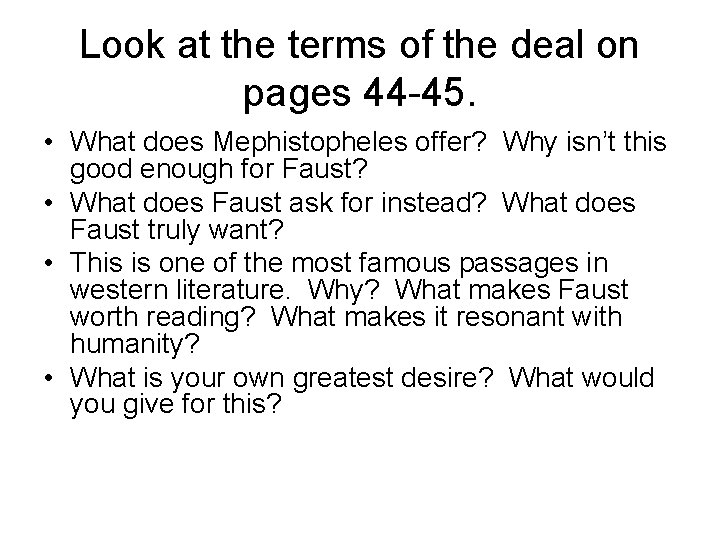 Look at the terms of the deal on pages 44 -45. • What does