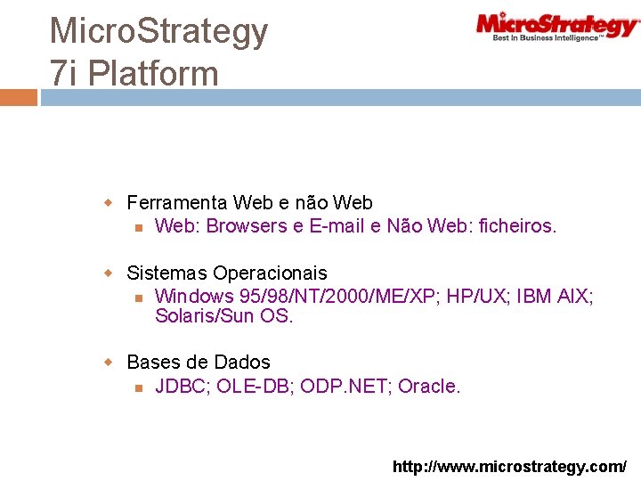 Micro. Strategy 7 i Platform w Ferramenta Web e não Web: Browsers e E-mail