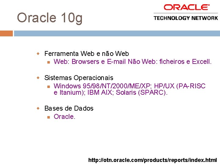 Oracle 10 g w Ferramenta Web e não Web: Browsers e E-mail Não Web: