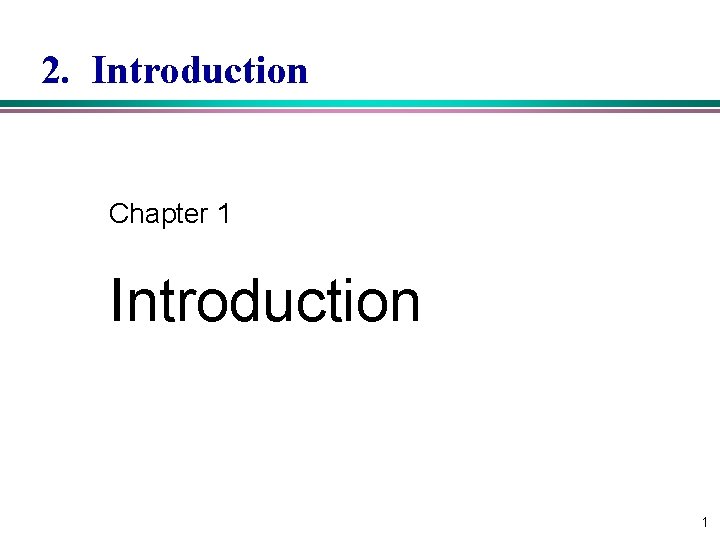 2. Introduction Chapter 1 Introduction 1 