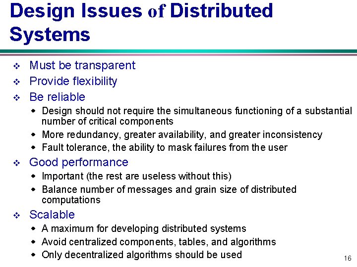 Design Issues of Distributed Systems v v v Must be transparent Provide flexibility Be