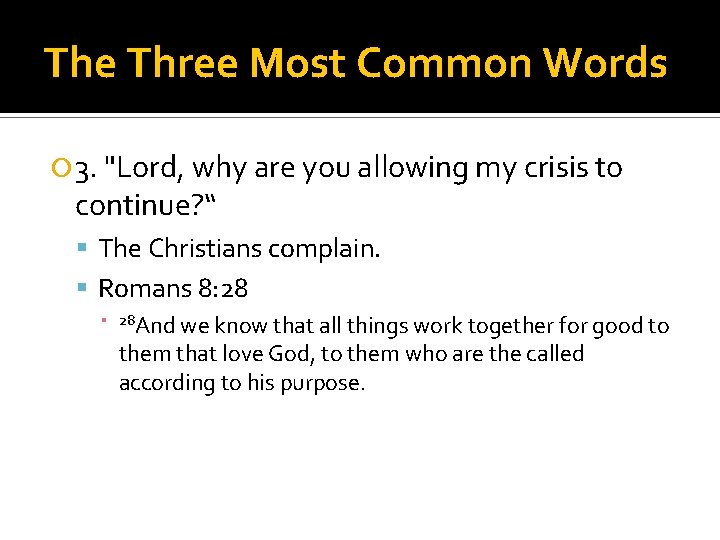 The Three Most Common Words 3. "Lord, why are you allowing my crisis to