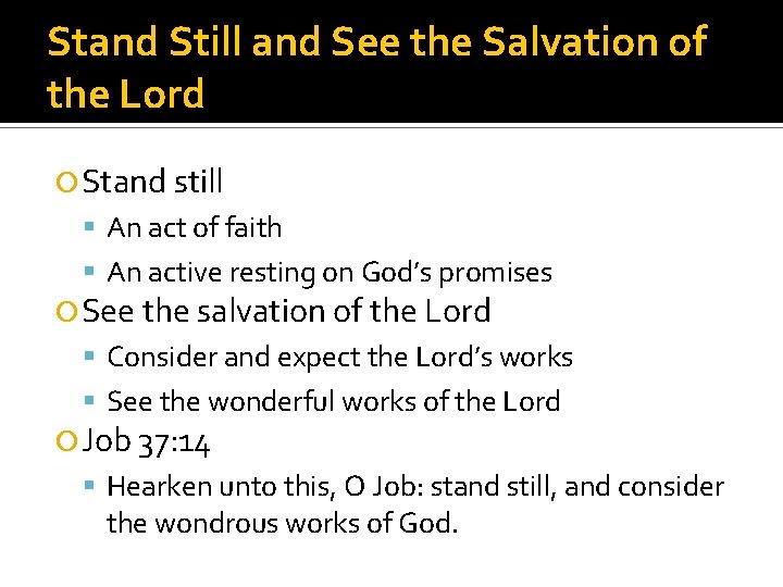 Stand Still and See the Salvation of the Lord Stand still An act of