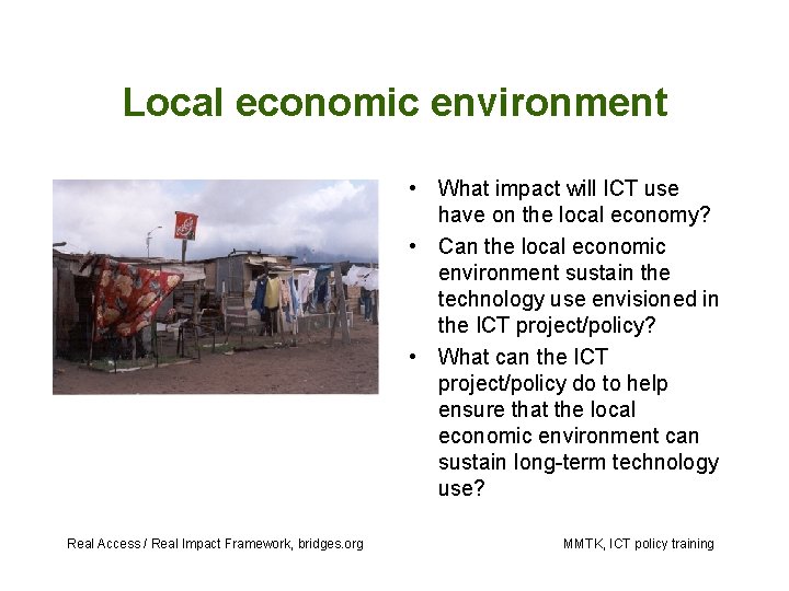 Local economic environment • What impact will ICT use have on the local economy?