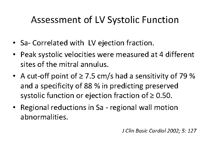 Assessment of LV Systolic Function • Sa- Correlated with LV ejection fraction. • Peak