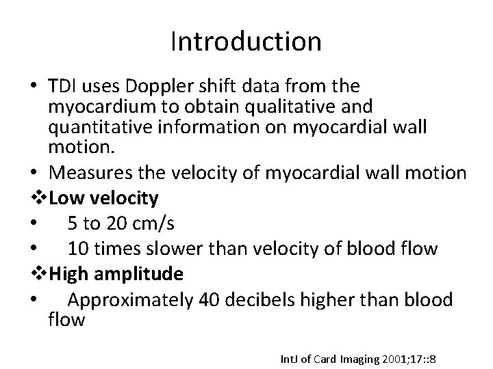 Introduction • TDI uses Doppler shift data from the myocardium to obtain qualitative and