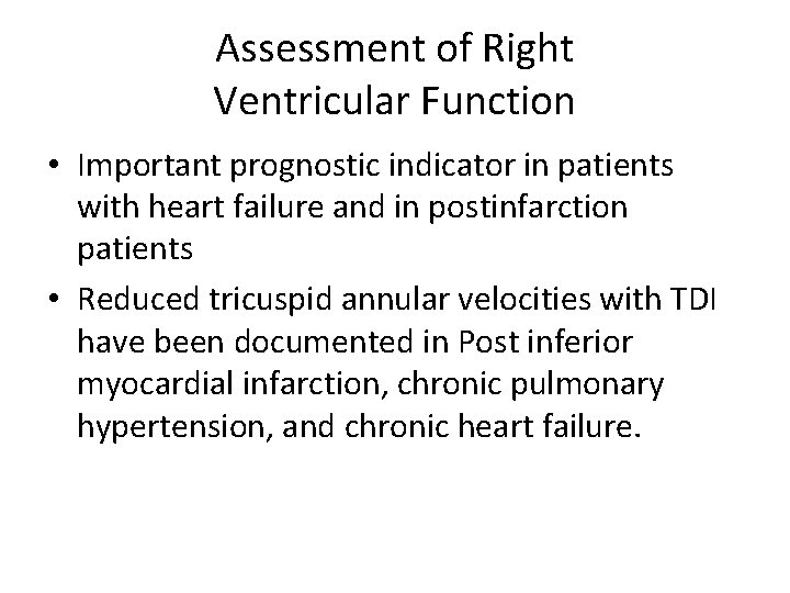 Assessment of Right Ventricular Function • Important prognostic indicator in patients with heart failure