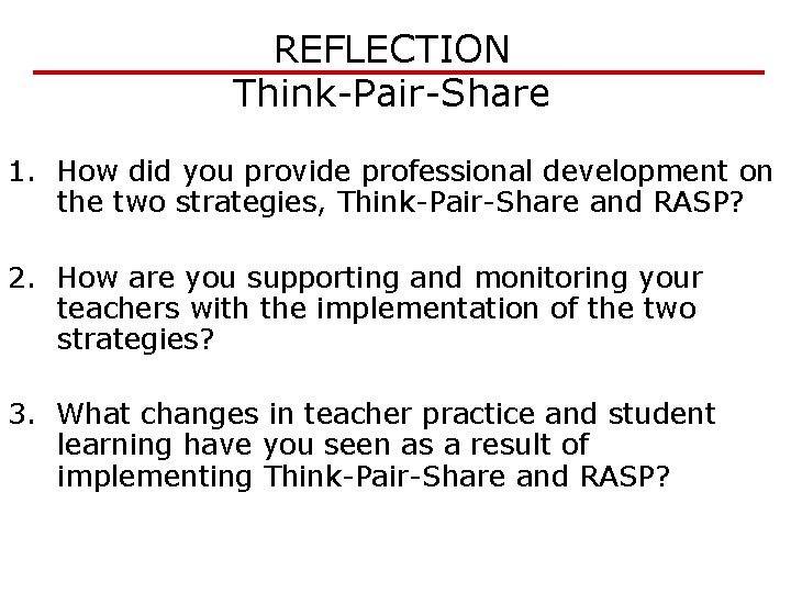 REFLECTION Think-Pair-Share 1. How did you provide professional development on the two strategies, Think-Pair-Share REFLECTION Think-Pair-Share 1. How did you provide professional development on the two strategies, Think-Pair-Share