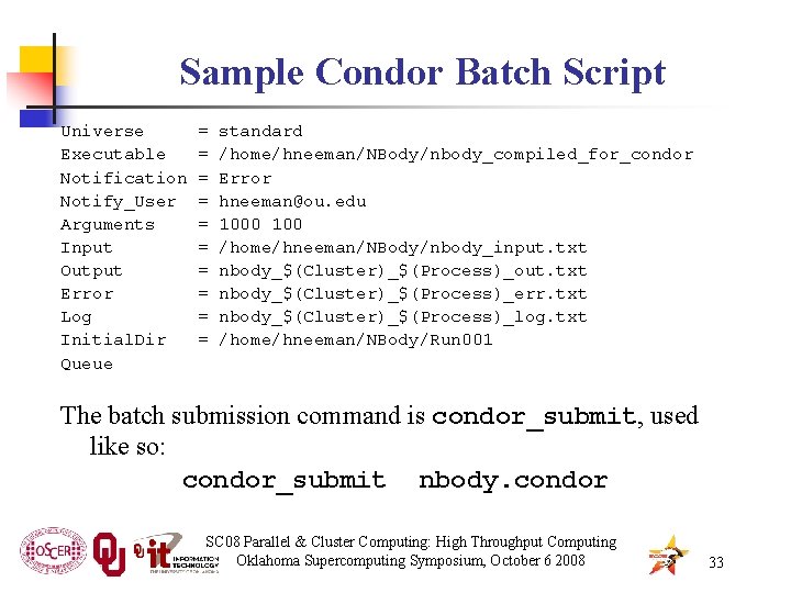 Sample Condor Batch Script Universe Executable Notification Notify_User Arguments Input Output Error Log Initial.