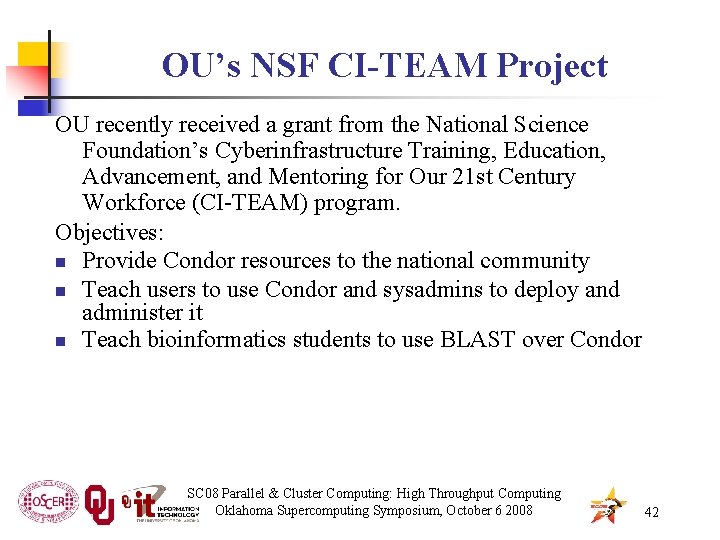 OU’s NSF CI-TEAM Project OU recently received a grant from the National Science Foundation’s