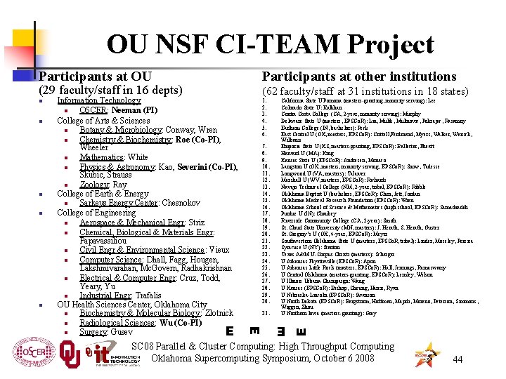 OU NSF CI-TEAM Project n n n (62 faculty/staff at 31 institutions in 18