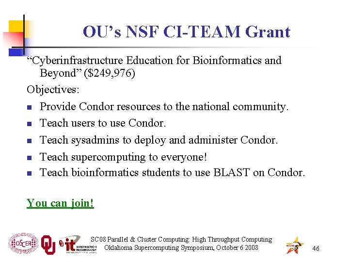 OU’s NSF CI-TEAM Grant “Cyberinfrastructure Education for Bioinformatics and Beyond” ($249, 976) Objectives: n