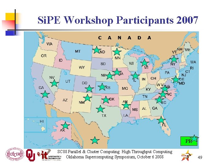 Si. PE Workshop Participants 2007 PR SC 08 Parallel & Cluster Computing: High Throughput