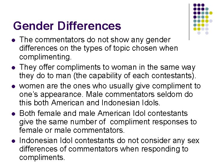Gender Differences l l l The commentators do not show any gender differences on Gender Differences l l l The commentators do not show any gender differences on