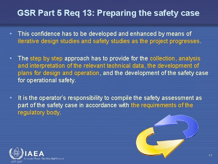 GSR Part 5 Req 13: Preparing the safety case • This confidence has to