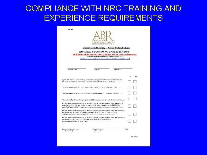 COMPLIANCE WITH NRC TRAINING AND EXPERIENCE REQUIREMENTS 