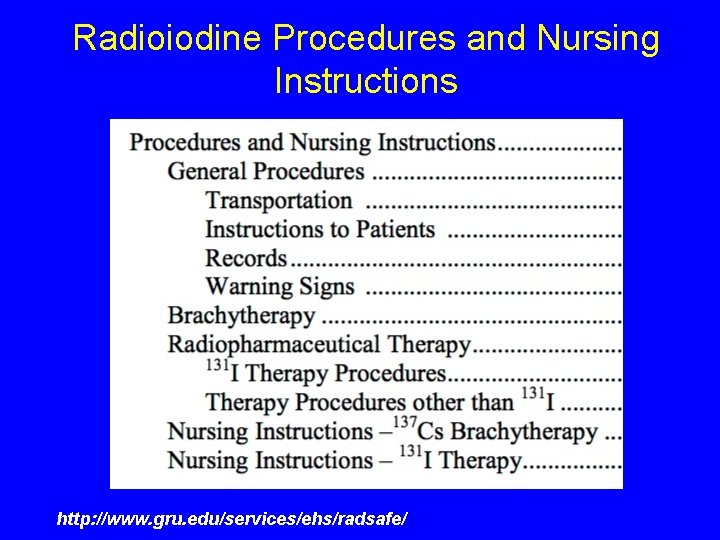 Radioiodine Procedures and Nursing Instructions http: //www. gru. edu/services/ehs/radsafe/ 