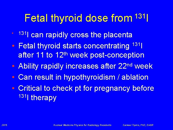 Fetal thyroid dose from 131 I • 131 I • • 2015 can rapidly