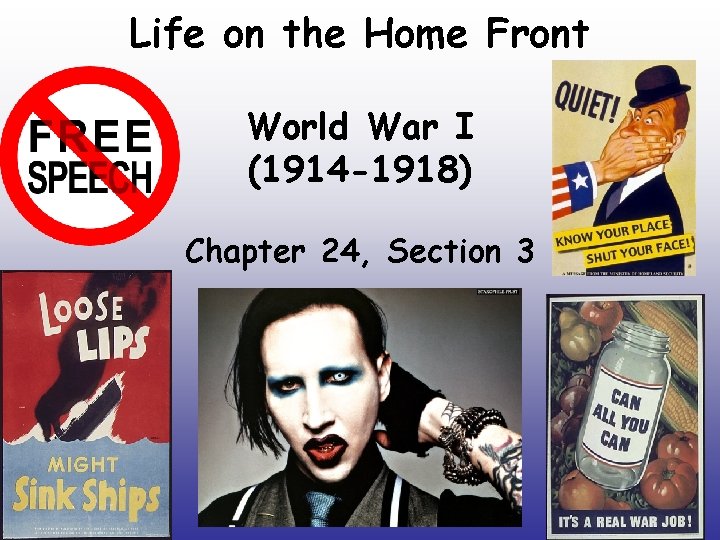 Life on the Home Front World War I (1914 -1918) Chapter 24, Section 3
