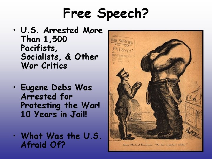 Free Speech? • U. S. Arrested More Than 1, 500 Pacifists, Socialists, & Other