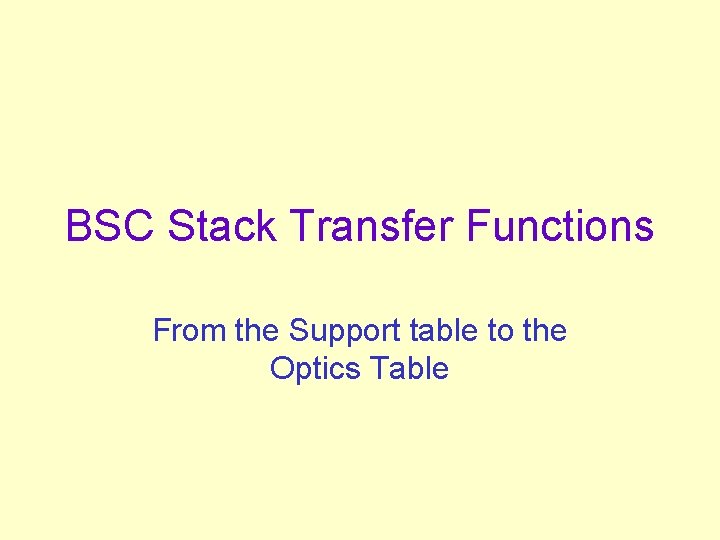 BSC Stack Transfer Functions From the Support table to the Optics Table BSC Stack Transfer Functions From the Support table to the Optics Table