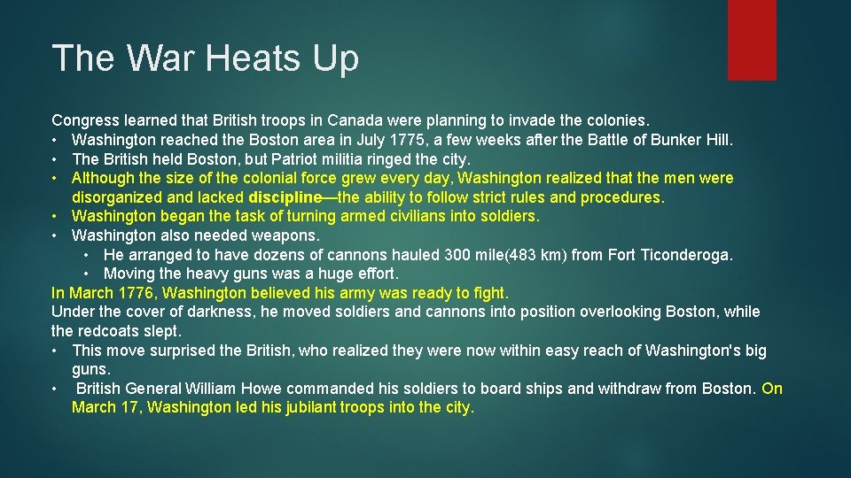 The War Heats Up Congress learned that British troops in Canada were planning to