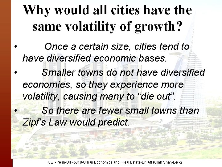 Why would all cities have the same volatility of growth? • Once a certain