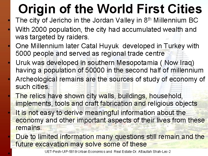 Origin of the World First Cities • The city of Jericho in the Jordan