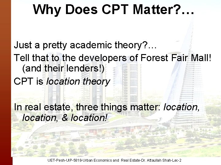  Why Does CPT Matter? … Just a pretty academic theory? … Tell that
