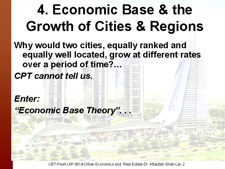 4. Economic Base & the Growth of Cities & Regions Why would two cities,