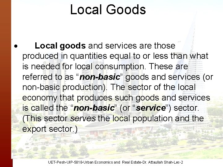 Local Goods · Local goods and services are those produced in quantities equal to