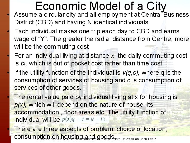 Economic Model of a City • Assume a circular city and all employment at