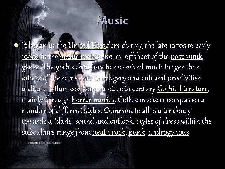 Music l It began in the United Kingdom during the late 1970 s to