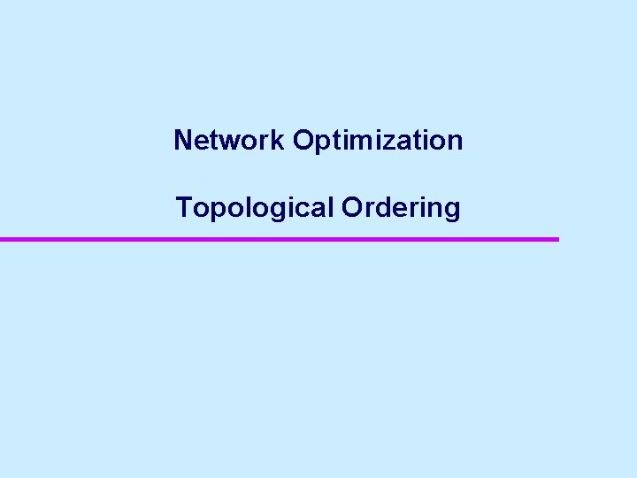 Network Optimization Topological Ordering 