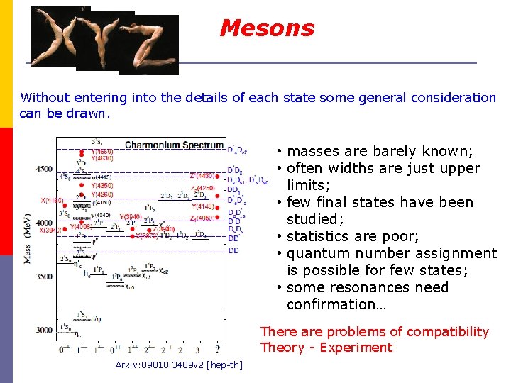 Mesons Without entering into the details of each state some general consideration can be