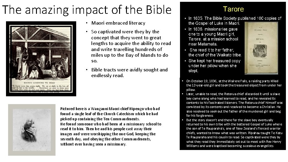 The amazing impact of the Bible • Maori embraced literacy • So captivated were