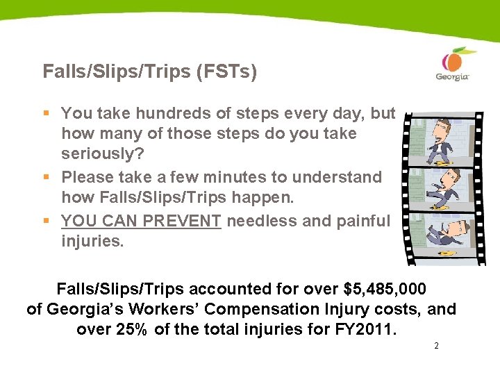 Falls/Slips/Trips (FSTs) § You take hundreds of steps every day, but how many of Falls/Slips/Trips (FSTs) § You take hundreds of steps every day, but how many of