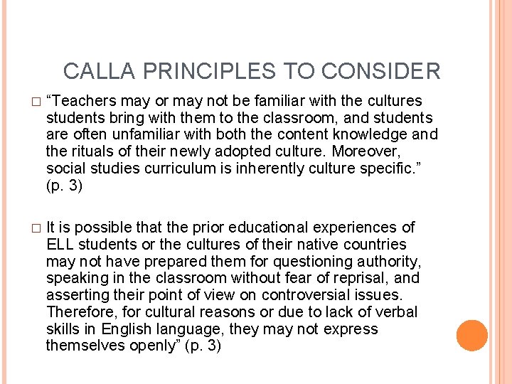 CALLA PRINCIPLES TO CONSIDER � “Teachers may or may not be familiar with the