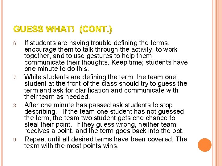 6. 7. 8. 9. If students are having trouble defining the terms, encourage them