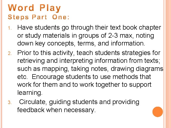 1. 2. 3. Have students go through their text book chapter or study materials