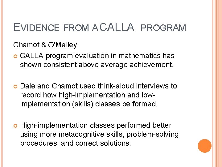 EVIDENCE FROM A CALLA PROGRAM Chamot & O’Malley CALLA program evaluation in mathematics has