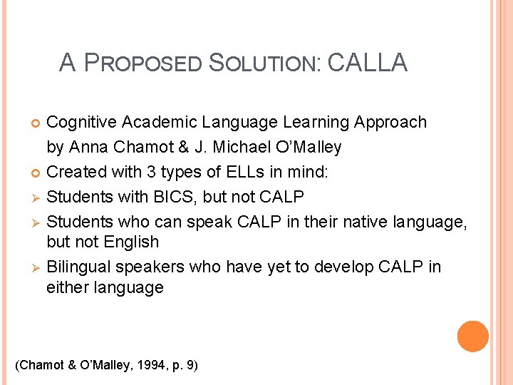 A PROPOSED SOLUTION: CALLA Cognitive Academic Language Learning Approach by Anna Chamot & J.