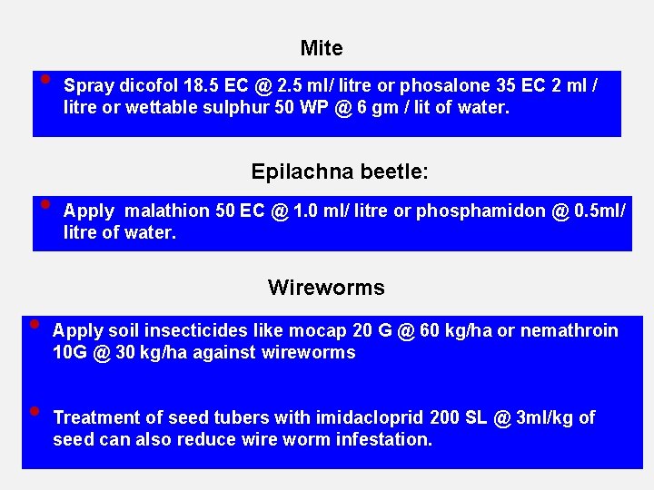  • Mite Spray dicofol 18. 5 EC @ 2. 5 ml/ litre or