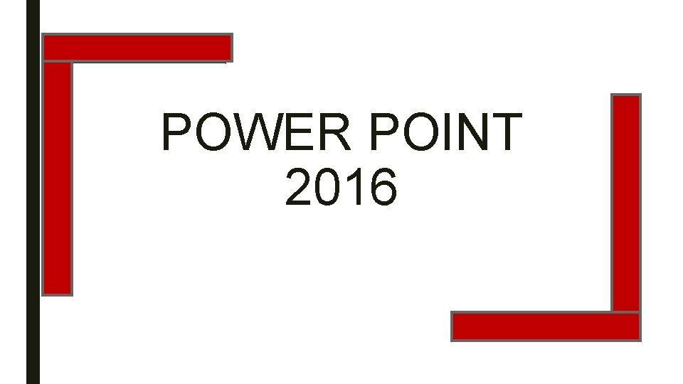 POWER POINT 2016 