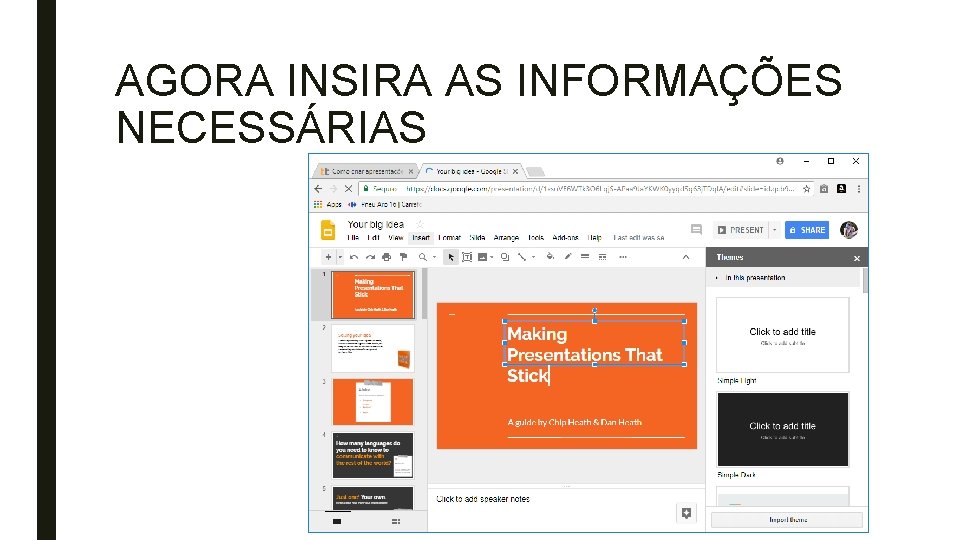 AGORA INSIRA AS INFORMAÇÕES NECESSÁRIAS 