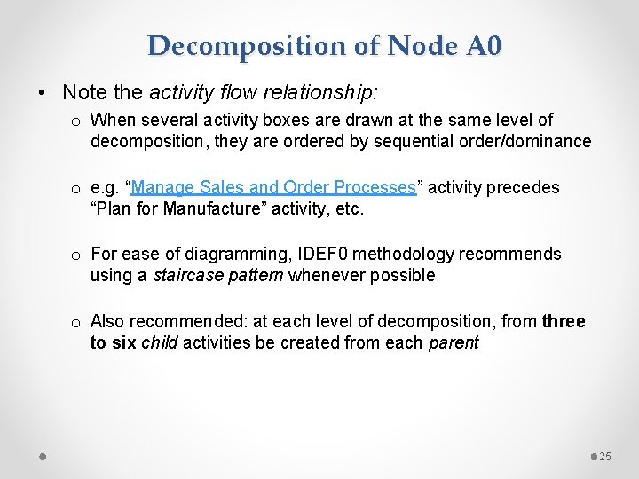 Decomposition of Node A 0 • Note the activity flow relationship: o When several