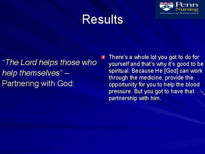 Results “The Lord helps those who help themselves” – Partnering with God: There’s a