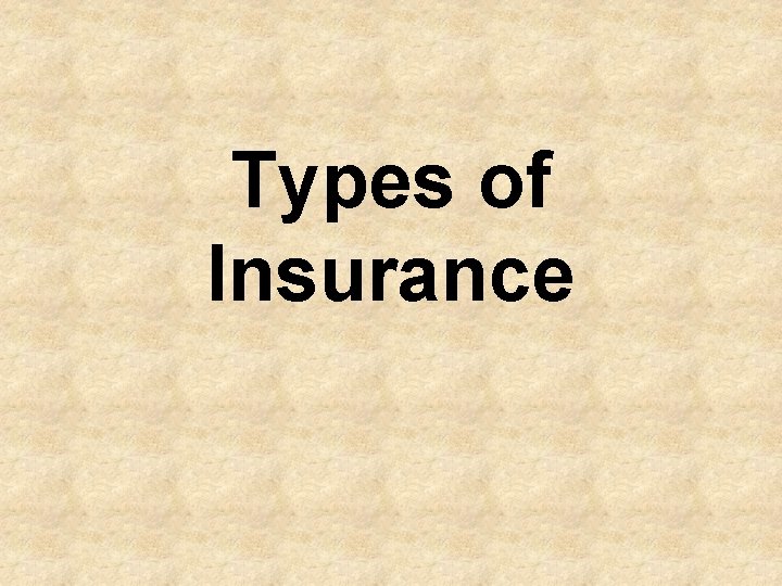 Types of Insurance 