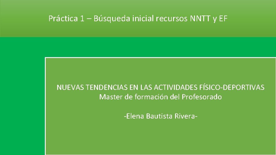 Práctica 1 – Búsqueda inicial recursos NNTT y EF NUEVAS TENDENCIAS EN LAS ACTIVIDADES